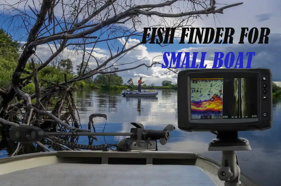 Best Fish Finders for Small Boat